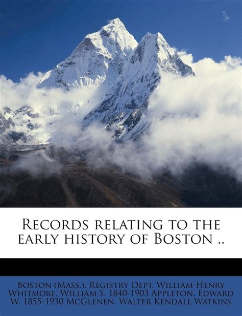Records Relating to the Early History of Boston
