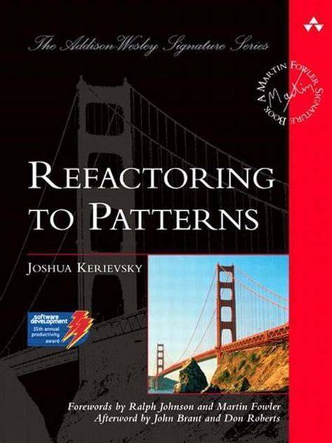 Refactoring to Patterns (Addison Wesley Signature Series)