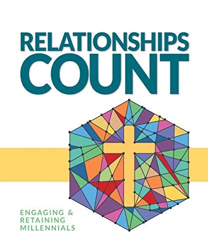 Relationships Count: Engaging & Retaining Millennials