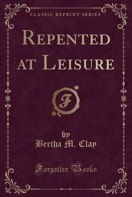 Repented at Leisure