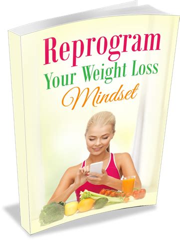 Reprogram Your Weight Loss Mindset