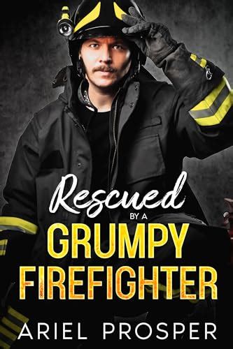 Rescued by a Grumpy Firefighter