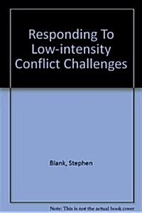 Responding to Low-Intensity Conflict Challenges