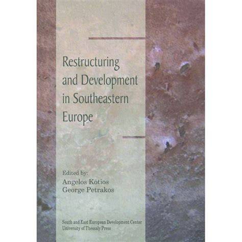 Restructuring and Development in Southeastern Europe