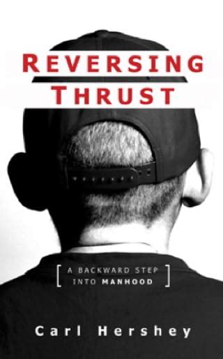Reversing Thrust .... A Backward Step Into Manhood