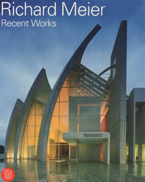 Richard Meier: Recent Works