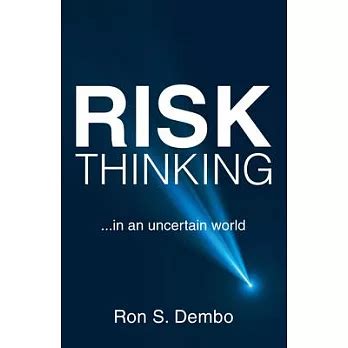Risk Thinking: ...In an Uncertain World