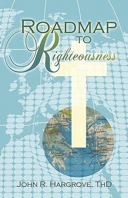 Roadmap to Righteousness