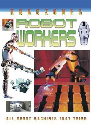 Robot Workers (Robozones, 4)
