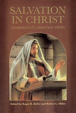 SALVATION IN CHRIST - Comparative Christian Views