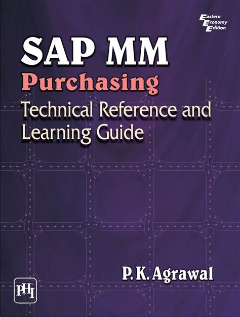 SAP MM Purchasing: Technical Reference and Learning Guide