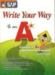SAP Write Your Way To An A* The Complete Beginner