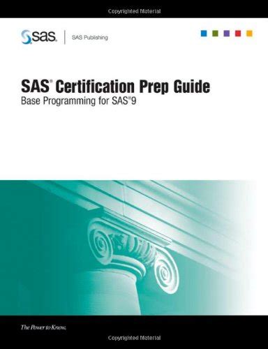 SAS Certification Prep Guide: Base Programming for Sas 9