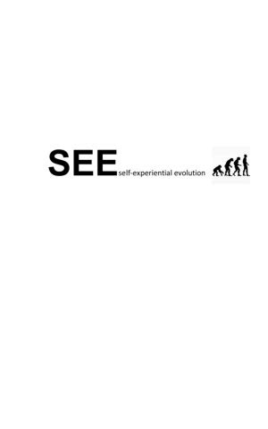 SEE self experiential evolution