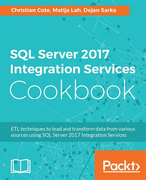 SQL SERVER INTEGRATION SERVICES: Ste-by-Step Tutorial