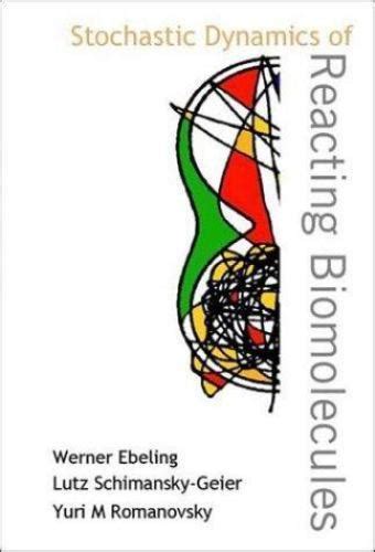 STOCHASTIC DYNAMICS OF REACTING BIOMOLECULES