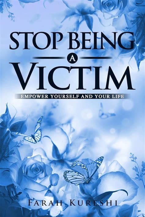 STOP BEING A VICTIM
