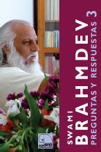 SWAMI BRAHMDEV PREGUNTAS Y RESPUESTAS