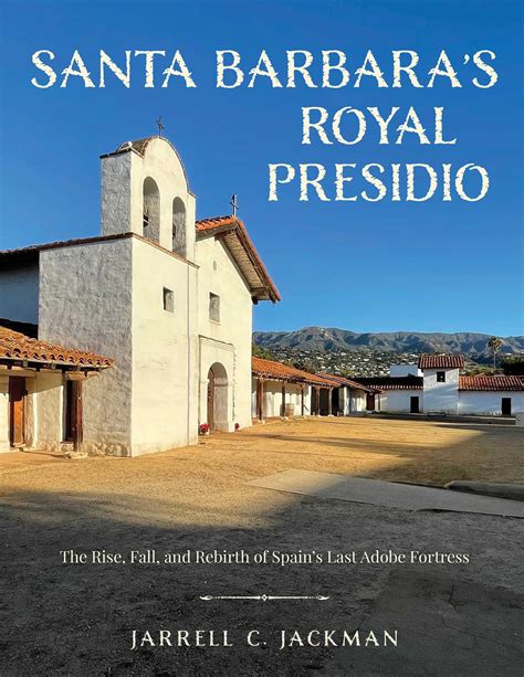 SYMBOLISM OF THE SANTA BARBARA PRESIDIO.|THE