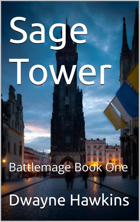 Sage Tower: Battlemage Book One