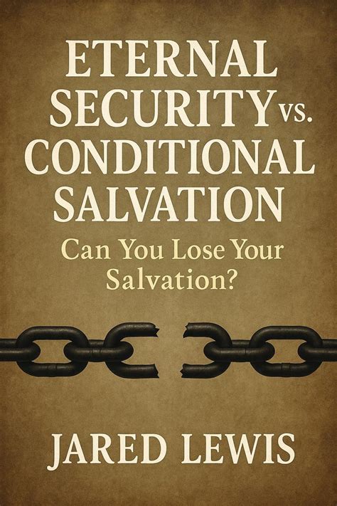 Salvation Is Conditional.