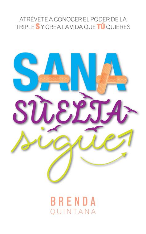 Sana, suelta, sigue