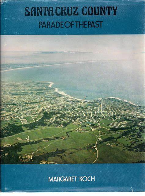 Santa Cruz County: Parade of the Past