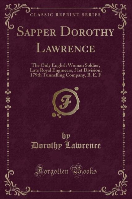 Sapper Dorothy Lawrence the Only Englis