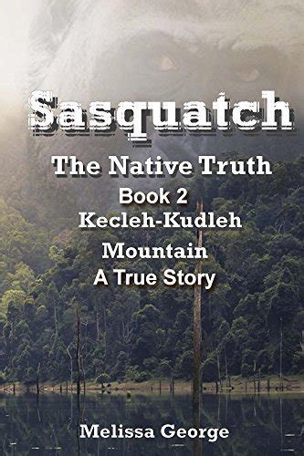 Sasquatch The Native Truth