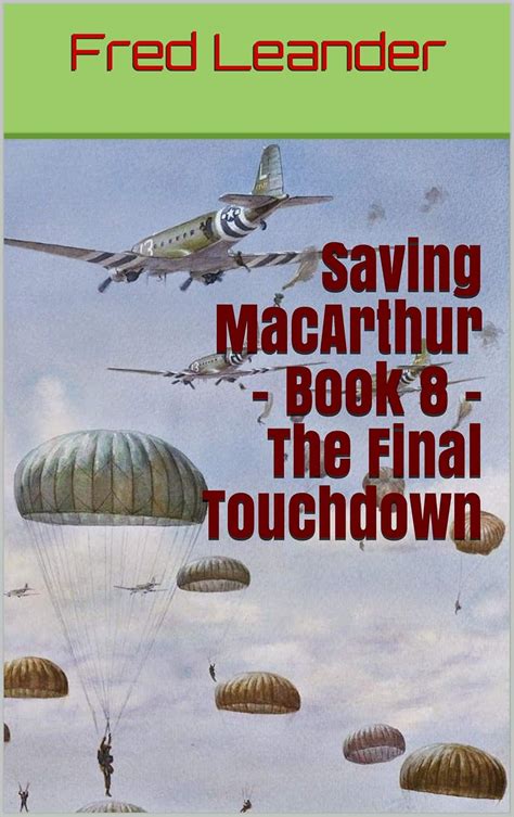Saving MacArthur - Book 8 - The Final Touchdown