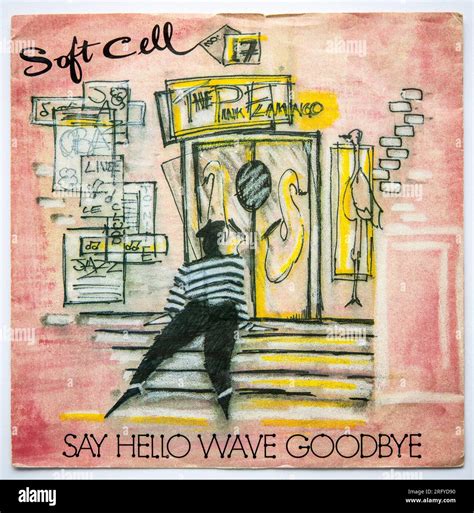 Say Hello and Wave Goodbye