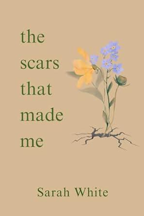 Scars That Made Me