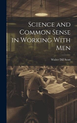 Science And Common Sense In Working With Men