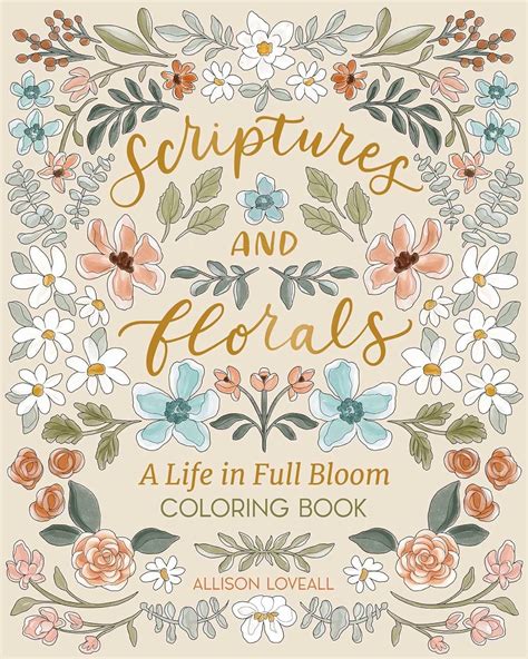 Scriptures and Florals: Life In Full Bloom: Coloring Book