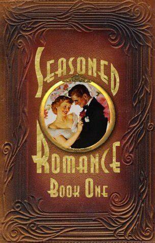 Seasoned Romance, Book One