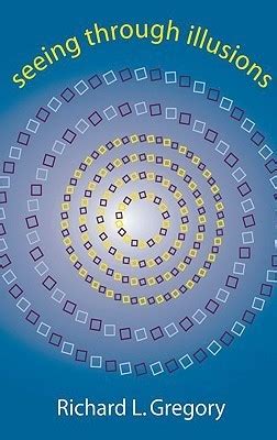 Seeing Through Illusions