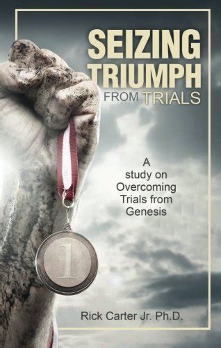Seizing Triumph from Trials