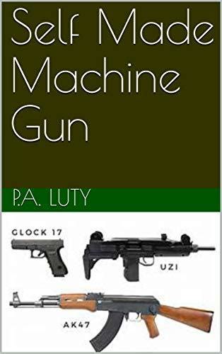 Self Made Machine Gun