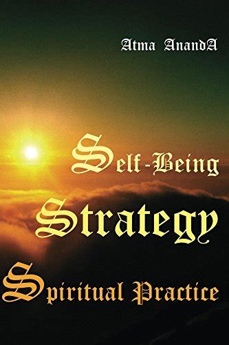 Self-Being Strategy: Spiritual Practice