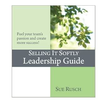 Selling It Softly Leadership Guide