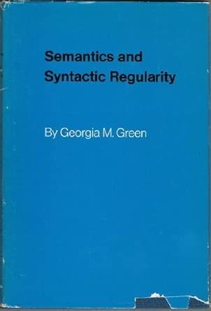 Semantics and Syntactic Regularity