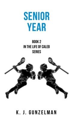 Senior Year (The Life of Caleb)