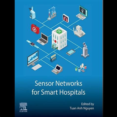 Sensor Networks for Smart Hospitals