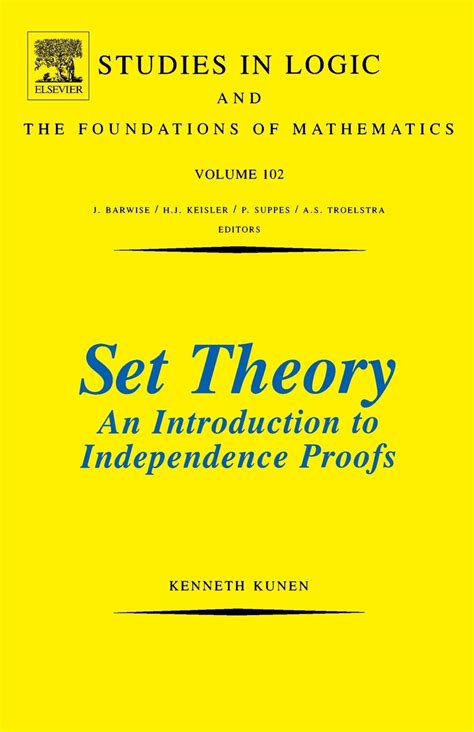 Set Theory An Introduction To Independence Proofs