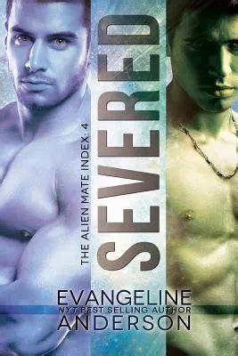 Severed (Alien Mate Index, #4)