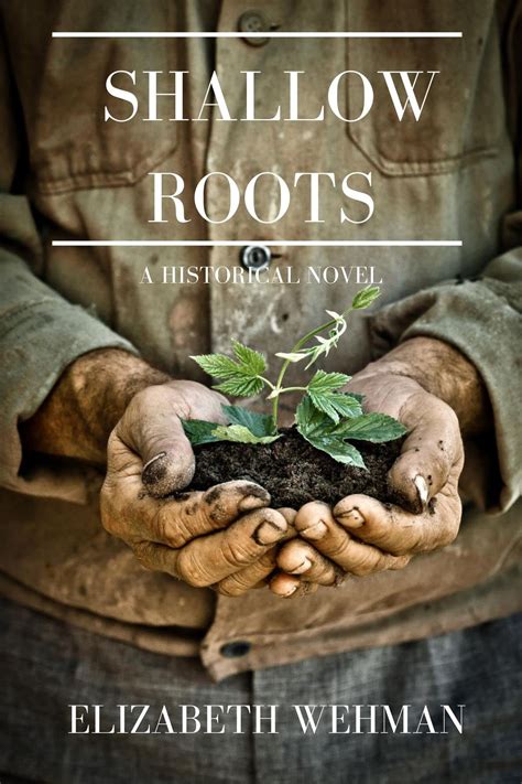 Shallow Roots