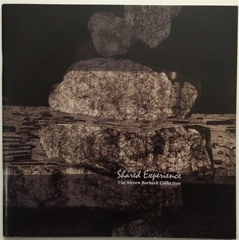 Shared Experience: the Steven Barbash Collection