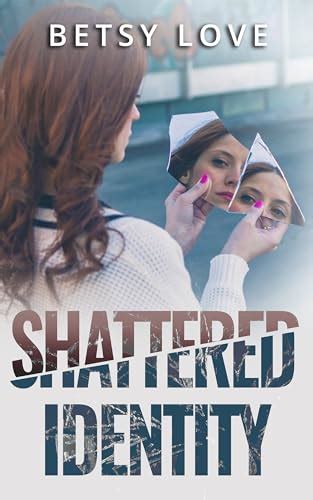 Shattered Identities