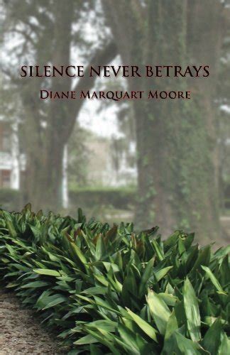 Silence Never Betrays