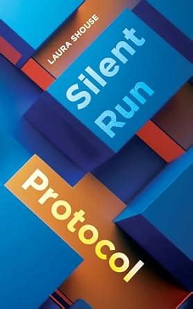 Silent Run Protocol